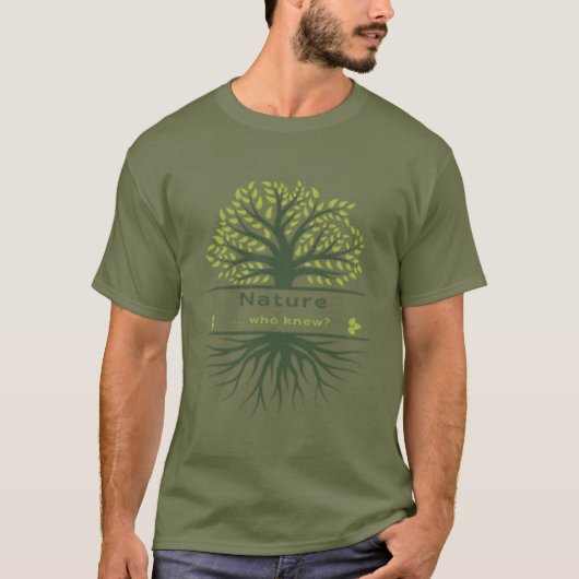 Natur... Wer wusste das? Bäume und Wurzeln T-Shirt (Vorderseite)