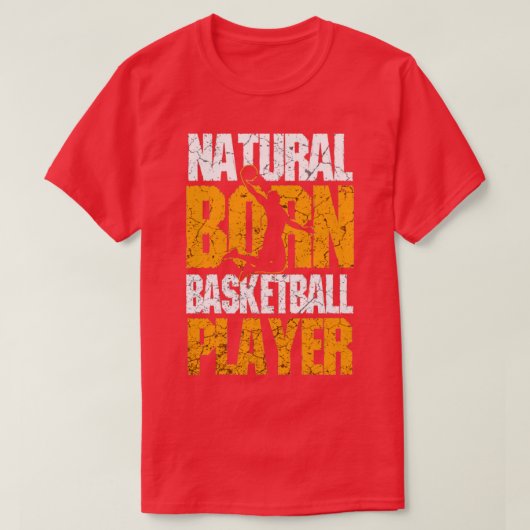 Natural Geboren Basketball Player T-Shirt (Design vorne)