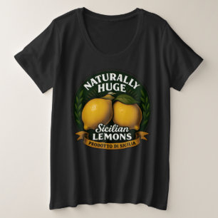 Naturally Huge Sicilian Lemons Große Größe T-Shirt