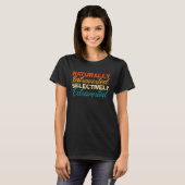 Naturally Introverted Selectively Extroverted Intr T-Shirt (Vorne ganz)