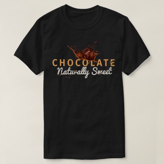 Naturally Sweet Chocolate Lovers Gift Tee (Design vorne)