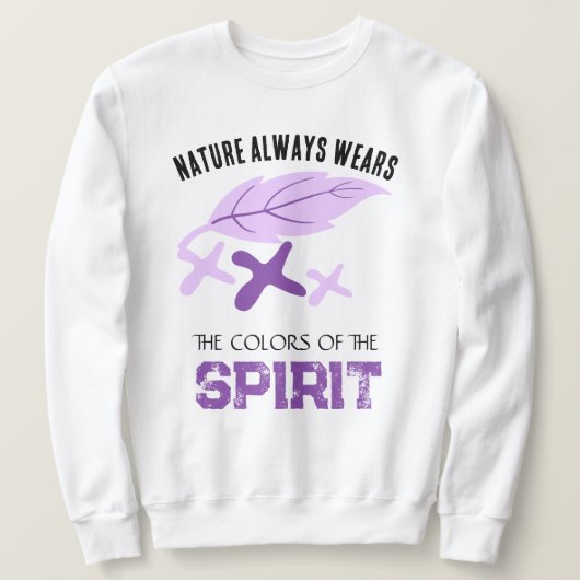  "Nature Always Wears" Leaf  Sweatshirt (Design vorne)