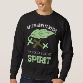 "Nature Always Wears" Leaf  Sweatshirt