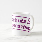 Nature conservation is human protection (German) Kaffeetasse (VorderseiteRechts)