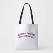 Nature conservation is human protection (German) Tasche (Vorderseite)