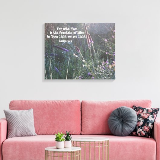 Nature Fotografy w/Scripture Verse (Psalm 36:9) Leinwanddruck (Insitu (Wohnzimmer))
