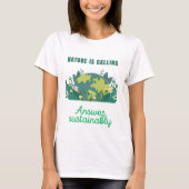 Nature is calling - Answer Sustainably T-shirt (Vorderseite)