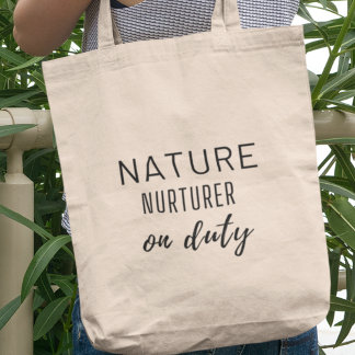 Nature Nurturer on Duty Öko Friendly Nachhaltig Tragetasche
