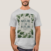 Nature Our Future Design T - Shirt (Vorderseite)