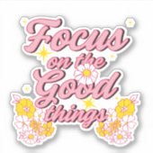 Nature Soul Slogan | Konzentration auf die guten D Aufkleber (Vorderseite)