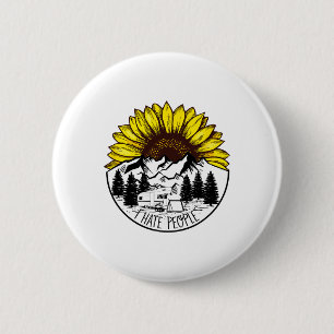 Nature Sunflower Camping Funny Outdoor I Hate Peo Button