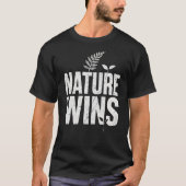 Nature Wins T-Shirt (Vorderseite)