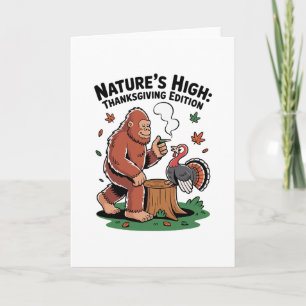 Natures High Thanksgiving Sasquatch Truthahn Joint Karte