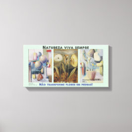 NATUREZA VIVA SEMPRE - IMPRESSAO EM TELA LEINWANDDRUCK