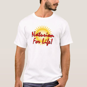 Naturist - Naturismus für das Leben T-Shirt
