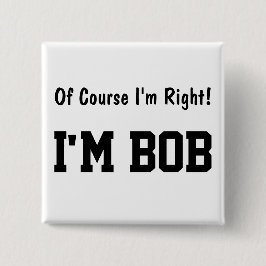 Natürlich bin ich mit dem rechten Knopf Button