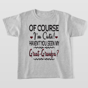 Natürlich bin ich Niedlich, dass du meinen Großv T-Shirt