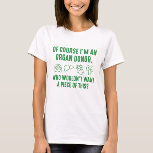 Natürlich bin ich Organspender T-Shirt
