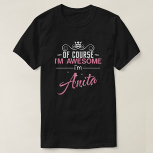 Natürlich bin ich Phantastisch, Anita zu sein T-Shirt