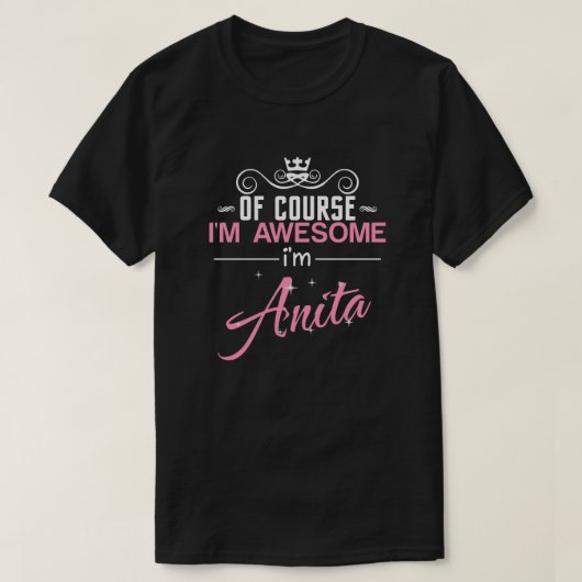 Natürlich bin ich Phantastisch, Anita zu sein T-Shirt (Design vorne)