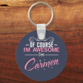 Natürlich bin ich Phantastisch, Carmen zu sein Schlüsselanhänger (Vorderseite)