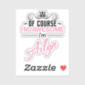 Natürlich bin ich Phantastisch, dass ich Ailyn bin Aufkleber (Blatt)