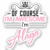 Natürlich bin ich Phantastisch, dass ich Alaya bin Aufkleber (Vorderseite)