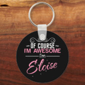 Natürlich bin ich Phantastisch, dass ich Eloise bi Schlüsselanhänger (Vorderseite)