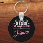 Natürlich bin ich Phantastisch, dass ich Joanne he Schlüsselanhänger (Vorderseite)