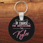 Natürlich bin ich Phantastisch, dass ich Kylee hei Schlüsselanhänger (Vorderseite)