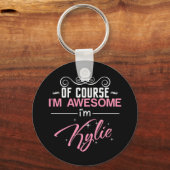 Natürlich bin ich Phantastisch, dass ich Kylie hei Schlüsselanhänger (Vorderseite)