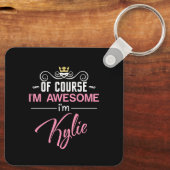 Natürlich bin ich Phantastisch, dass ich Kylie hei Schlüsselanhänger (Rückseite)