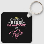 Natürlich bin ich Phantastisch, dass ich Kylie hei Schlüsselanhänger (Rückseite)