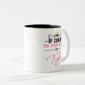 Natürlich bin ich Phantastisch, dass ich Kylie hei Zweifarbige Tasse (VorderseiteRechts)