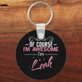 Natürlich bin ich Phantastisch, dass ich Leah bin Schlüsselanhänger (Vorderseite)