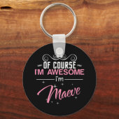 Natürlich bin ich Phantastisch, dass ich Maeve bin Schlüsselanhänger (Vorderseite)