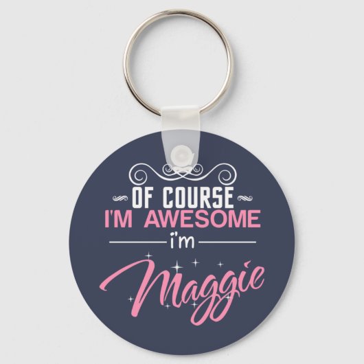 Natürlich bin ich Phantastisch, dass ich Maggie bi Schlüsselanhänger (Vorderseite)