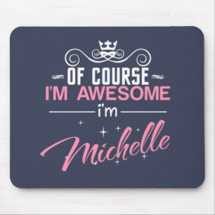 Natürlich bin ich Phantastisch, dass ich Michelle Mousepad