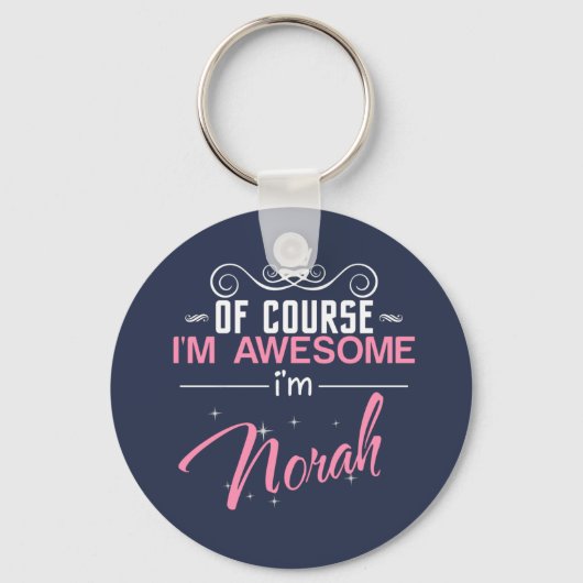 Natürlich bin ich Phantastisch, dass ich Norah bin Schlüsselanhänger (Vorderseite)
