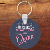 Natürlich bin ich Phantastisch, dass ich Quinn bin Schlüsselanhänger (Vorderseite)