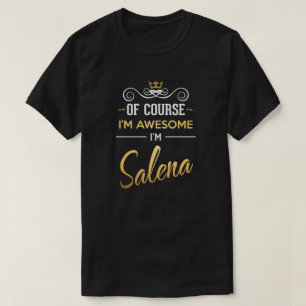 Natürlich bin ich Phantastisch, dass ich Salena b T-Shirt