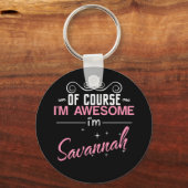 Natürlich bin ich Phantastisch, dass ich Savannah Schlüsselanhänger (Vorderseite)