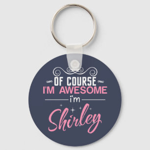 Natürlich bin ich Phantastisch, dass ich Shirley Schlüsselanhänger
