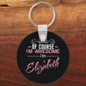 Natürlich bin ich Phantastisch, Elizabeth zu sein Schlüsselanhänger (Vorderseite)
