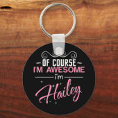 Natürlich bin ich Phantastisch, Hailey zu sein Schlüsselanhänger (Vorderseite)