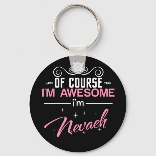 Natürlich bin ich Phantastisch, ich bin Nevaeh-Nam Schlüsselanhänger (Vorderseite)