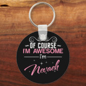 Natürlich bin ich Phantastisch, ich bin Nevaeh-Nam Schlüsselanhänger (Vorderseite)