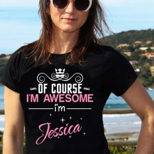 Natürlich bin ich Phantastisch, Jessica zu sein T-Shirt
