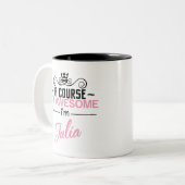 Natürlich bin ich Phantastisch, Julia zu sein Zweifarbige Tasse (Vorderseite Links)