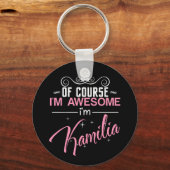 Natürlich bin ich Phantastisch, Kamilia zu sein Schlüsselanhänger (Vorderseite)
